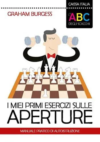 I miei primi esercizi sulle aperture. Manuale di autoistruzione. Nuova ediz. Miglior Prezzo