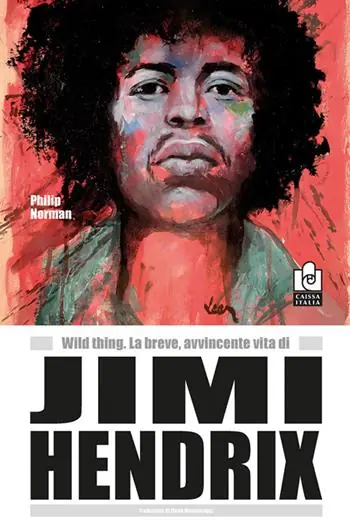 Wild thing. La breve, avvincente vita di Jimi Hendrix Vendita Finale