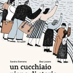 Un cucchiaio pieno di storie. Ediz. illustrata Prezzo Scontato