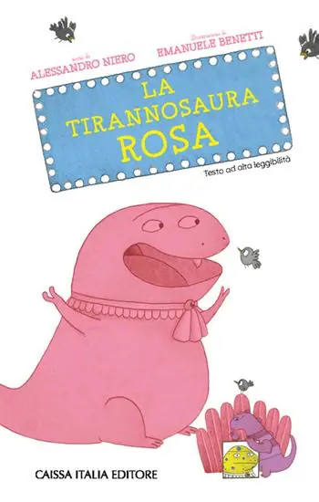 Vendita Finale La tirannosaura rosa. Ediz. illustrata