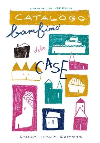 Quantità Limitata Catalogo bambino delle case. Ediz. illustrata
