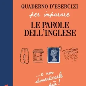 Popolare Quaderno d‘esercizi per imparare le parole dell‘inglese. Ediz. bilingue. Vol. 1