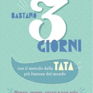 Occasione Bastano 3 giorni. Con il metodo della tata più famosa del mondo