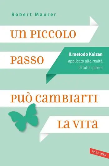 Occasione Un piccolo passo può cambiarti la vita. Il metodo Kaizen applicato alla realtà di tutti i giorni