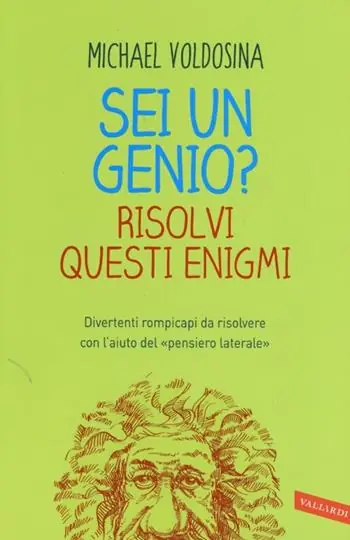 Soddisfatti O Rimborsati Sei un genio? Risolvi questi enigmi