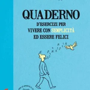 Quaderno d‘esercizi per vivere con semplicità ed essere felici A Buon Prezzo