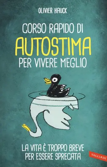 Economico Corso rapido di autostima per vivere meglio