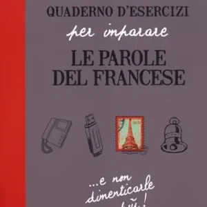 Quaderno d‘esercizi per imparare le parole del francese. Vol. 2 Compra Online