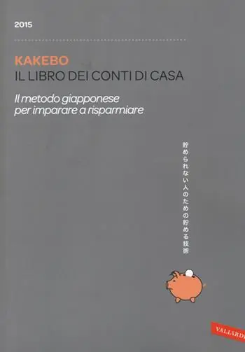 Kakebo 2015. Il libro dei conti di casa. Il metodo giapponese per imparare a risparmiare Miglior Prezzo