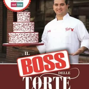 Il boss delle torte. Storie e ricette della «mia famiglia» Subito Disponibile