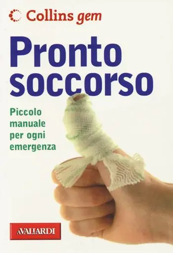 Scelto Dai Clienti Pronto soccorso. Piccolo manuale per ogni emergenza