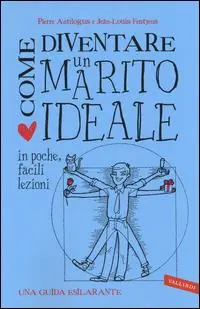 Scelto Dai Clienti Come diventare un marito ideale in poche, facili lezioni