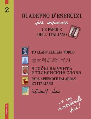 Quaderno d‘esercizi per imparare le parole dell‘italiano. Vol. 2 Esclusivo