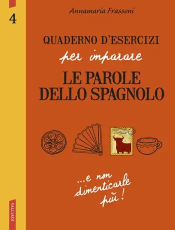 Quantità Limitata Quaderno d‘esercizi per imparare le parole dello spagnolo. Vol. 4