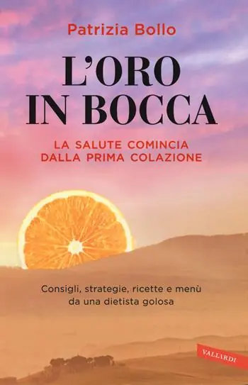 Novità L‘ oro in bocca. La salute comincia dalla prima colazione