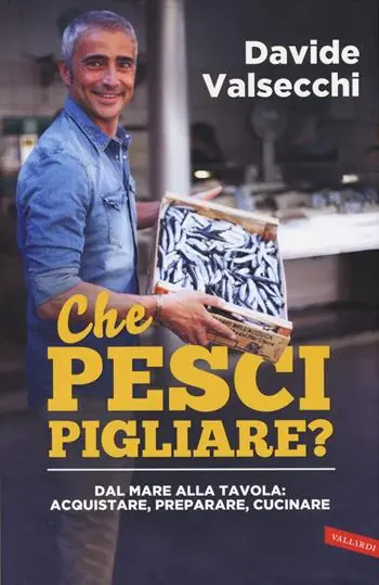 Offerta Limitata Che pesci pigliare? Dal mare alla padella acquistare, preparare, cucinare. Ediz. illustrata