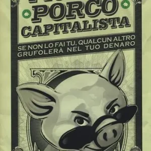 Compra Oggi Stesso Piccolo porco capitalista