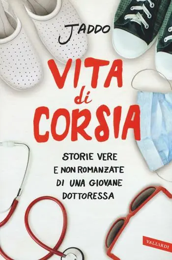 Vita di corsia. Storie vere e non romanzate di una giovane dottoressa Compra Oggi Stesso