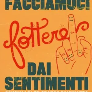 Offerta Non facciamoci fottere dai sentimenti