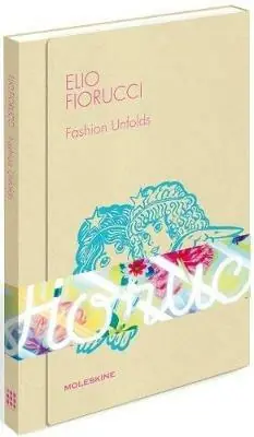 Elio Fiorucci. Fashion unfolds. Ediz. illustrata Quantità Limitata