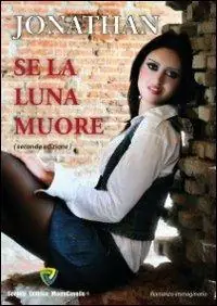Se la luna muore Non Perdere