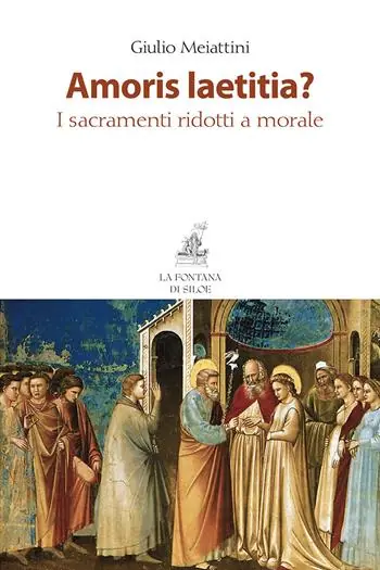 Amoris laetitia? I sacramenti ridotti a morale Professionale