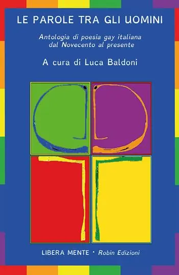 Di Tendenza Le parole tra gli uomini. Antologia di poesia gay italiana dal Novecento al presente