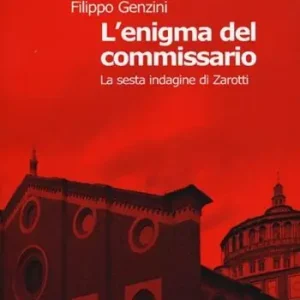 Acquista Ora L‘enigma del commissario. La sesta indagine di Zarotti