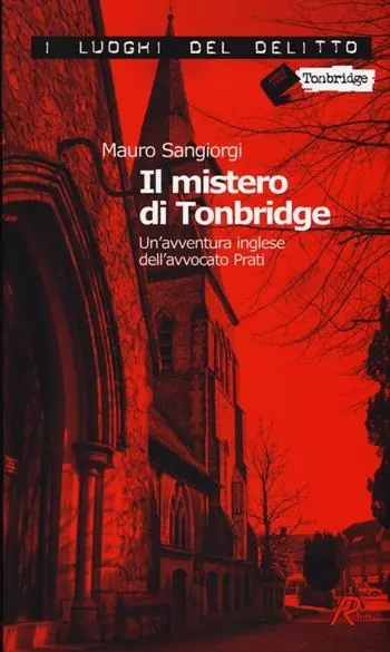 Spedizione Espresso Il mistero di Tonbridge. Un‘avventura inglese dell‘avvocato Prati