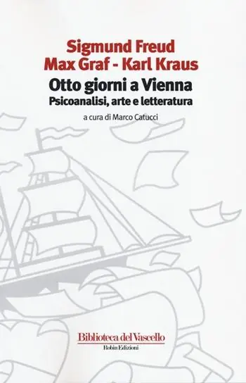 Prezzo Conveniente Otto giorni a Vienna. Psicoanalisi, arte e letteratura