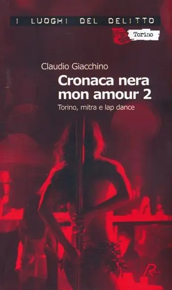 Prezzo Basso Cronaca nera mon amour. Le inchieste di Clara Chevalley. Vol. 2 Torino, mitra e lap dance