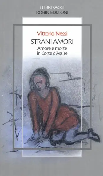 Strani amori. Amore e morte in Corte d‘Assise Bestseller