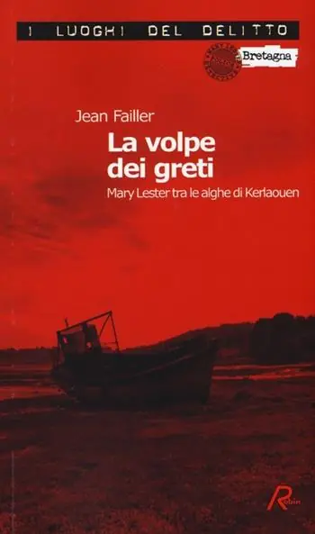 Vendita Finale La volpe dei greti. Mary Lester tra le alghe di Kerlaouen. Le inchieste di Mary Lester