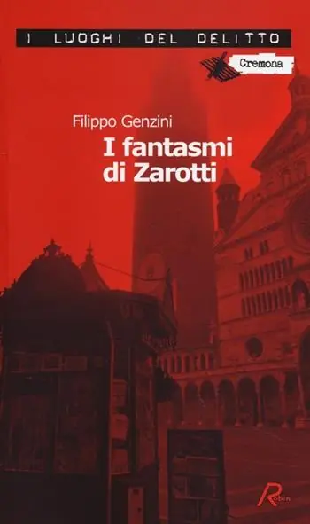 I fantasmi di Zarotti. La settima indagine di Zarotti Vendita Finale