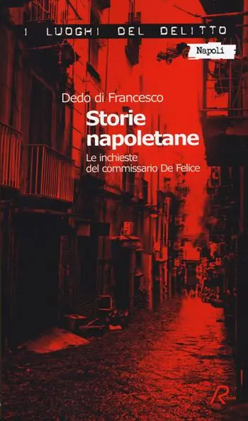 Miglior Prezzo Storie napoletane. Le inchieste del commissario De Felice
