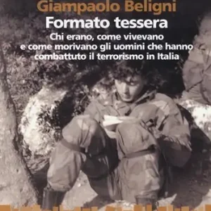 Vendita Finale Formato tessera. Chi erano, come vivevano e come morivano gli uomini che hanno combattuto il terrorismo in Italia