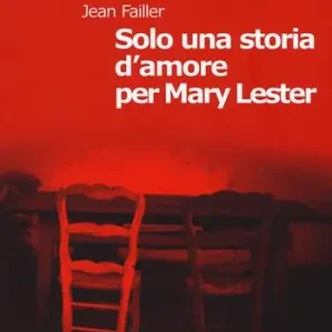 Promozione Solo una storia d‘amore per Mary Lester. Le inchieste di Mary Lester. Vol. 26