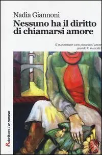 Nessuno ha il diritto di chiamarsi amore Consegna Rapida