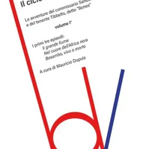 Il ciclo africano. Le avventure del commissario Sanders e del tenente Tibbetts, detto «Bones». Vol. 1 Il grande fiume-Nel cuore dell‘Africa nera-Bosambo, vivo o morto Prezzo Di Fabbrica