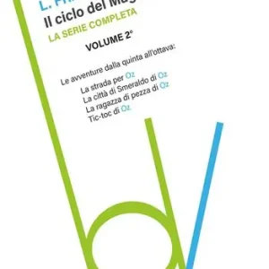 Compra Online Il ciclo del mago di Oz La strada per OZ-La città di Smeraldo di Oz-La ragazza di pezza di Oz-Tik-tok di Oz. Vol. 2