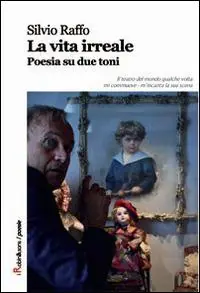 La vita irreale. Poesia su due toni Offerta Lampo