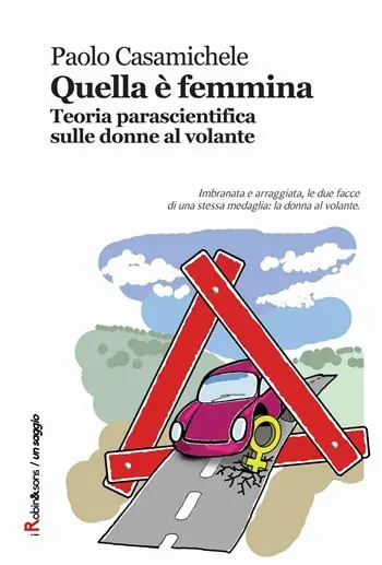 Quella è femmina. Teoria parascientifica sulle donne al volante Solo Oggi