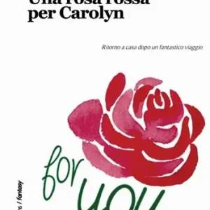 Saldi Una rosa rossa per Carolyn