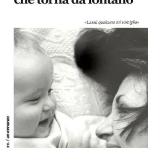 Il bambino che torna da lontano Subito Disponibile