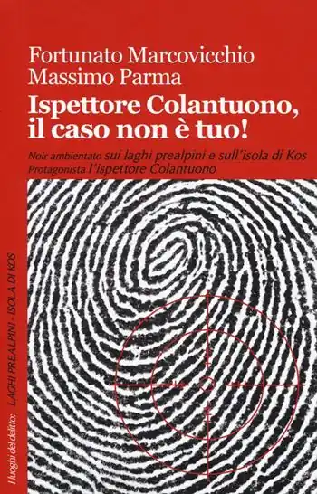 Professionale Ispettore Colantuono, il caso non è tuo!