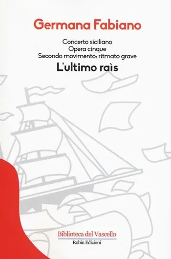 Di Tendenza Concerto siciliano opera cinque. L‘ultimo rais