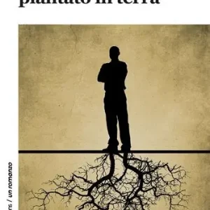 L‘uomo piantato in terra Ordina Subito