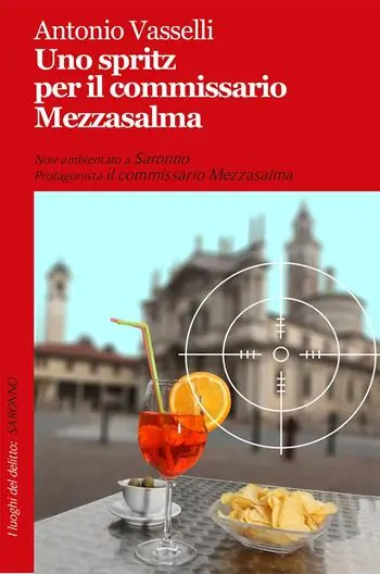 Nuova Collezione Uno spritz per il commissario Mezzasalma
