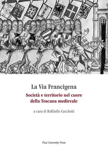 Promo Stagionale La via Francigena. Società e territorio nel cuore della Toscana medievale