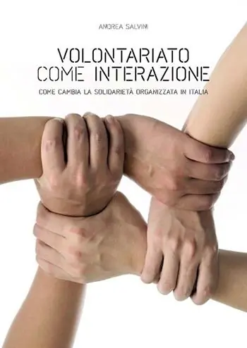 Volontariato come interazione. Come cambia la solidarietà organizzata in Italia Offerta Limitata